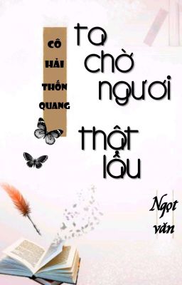 [BHTT] [QT] Ta Chờ Ngươi, Thật Lâu - Cô Hải Thốn Quang