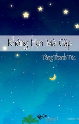 [BHTT-QT-Tạm Dừng] Không Hẹn Mà Gặp