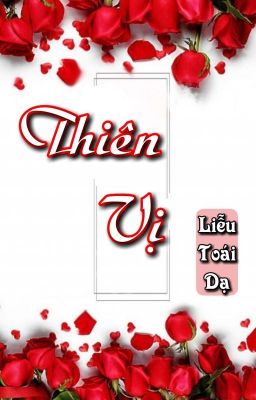 [BHTT] [QT] Thiên Vị - Liễu Toái Dạ