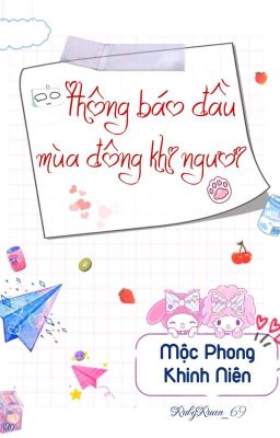 [BHTT] [QT] Thông Báo Đầu Mùa Đông Khi Ngươi - Mộc Phong Khinh Niên