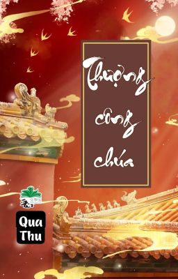 [BHTT] [QT] Thượng Công Chúa - Qua Thu