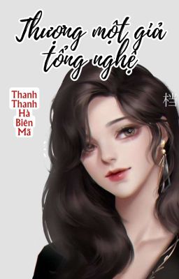 [BHTT] [QT] Thượng Một Giả Tổng Nghệ - Thanh Thanh Hà Biên Mã