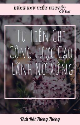 [BHTT] [QT] Tu Tiên Chi Công Lược Cao Lãnh Nữ Xứng