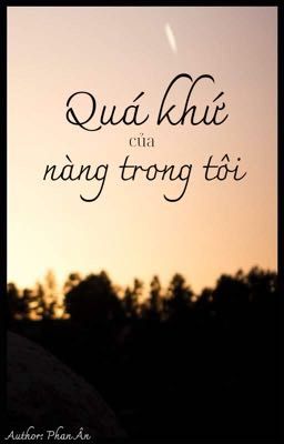 [BHTT] Quá khứ của nàng trong tôi