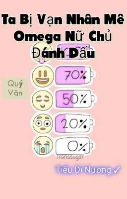 [BHTT] Ta Bị Vạn Nhân Mê Omega Nữ Chủ Đánh Dấu (Quỷ Vân)