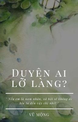 [ BHTT ] [ Thuần Việt ] Duyên ai lỡ làng?
