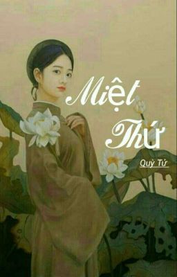 [BHTT][Thuần Việt] Miệt Thứ