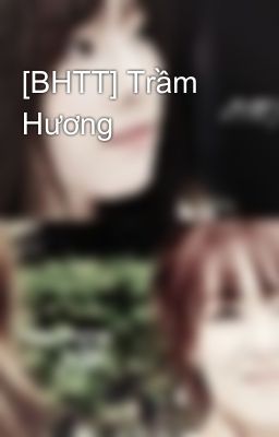 [BHTT] Trầm Hương