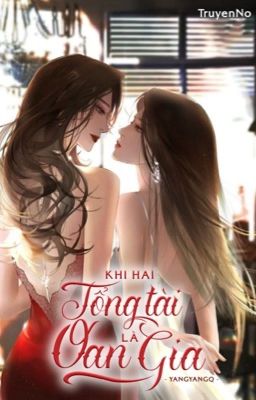 BHTT- [Tự Viết] Khi Hai Tổng Tài Là Oan Gia!