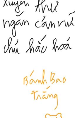 [BHTT]Xuyên Thư Ngăn Cản Nữ Chủ Hắc Hoá- Bánh Bao Trắng.