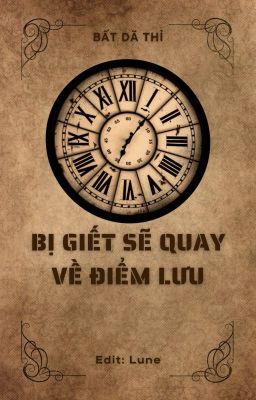 [...] Bị G*ết Sẽ Quay Về Điểm Lưu