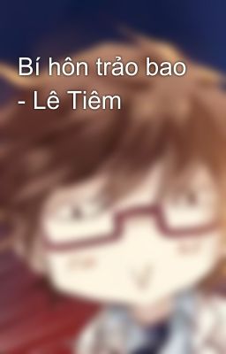 Bí hôn trảo bao - Lê Tiêm