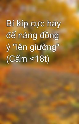 Bí kíp cực hay để nàng đồng ý 