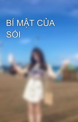 BÍ MẬT CỦA SÓI