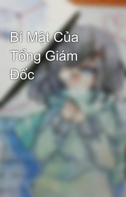 Bí Mật Của Tổng Giám Đốc