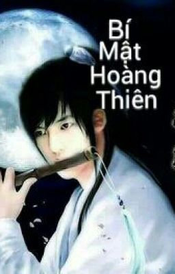 Bí Mật Hoàng Thiên (quyển 1 Hoàng Thiên Tử Quốc)