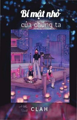 Bí Mật Nhỏ Của Chúng Ta 