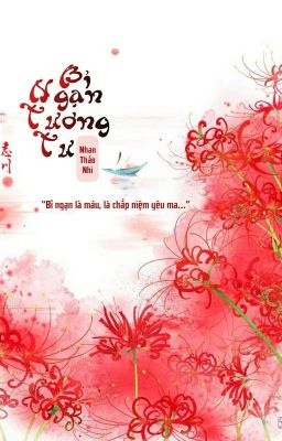 Bỉ Ngạn Tương Tư - Nhan Thảo Nhi