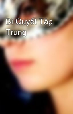 Bí Quyết Tập Trung