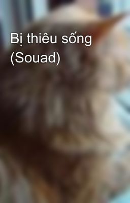 Bị thiêu sống (Souad)