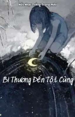 Bi Thương Đến Tột Cùng