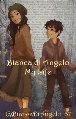 Bianca di Angelo - My Life