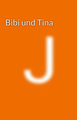 Bibi und Tina