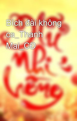 Bích đài không ca_Thanh Mai_CĐ