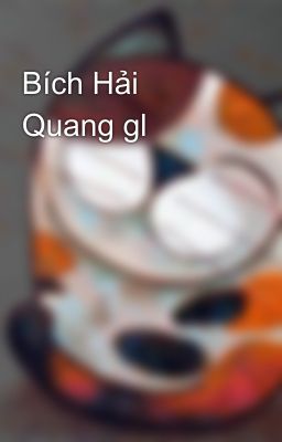 Bích Hải Quang gl