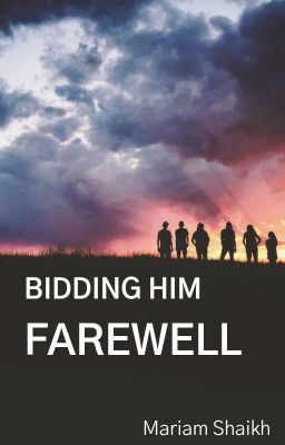 BIDDING HIM FAREWELL. [Completed]