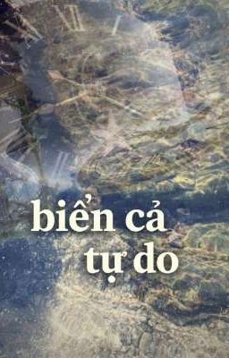 Biển Cả Và Tự Do