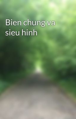 Bien chung va sieu hinh