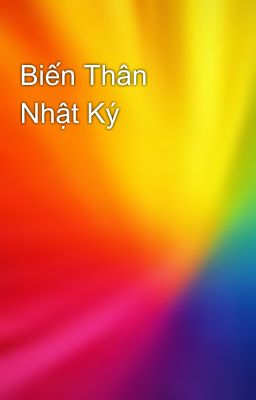 Biến Thân Nhật Ký