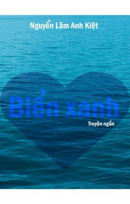 BIỂN XANH | Blue Waters