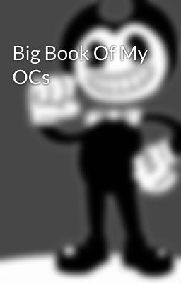 Big Book Of My OCs