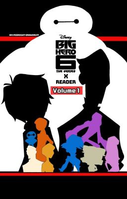 Big Hero 6: The Series x Reader [Volume 1]