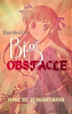 Big Obstacle (Akashi Seijūrō Fanfic) [UNDER MASSIVE EDITING]