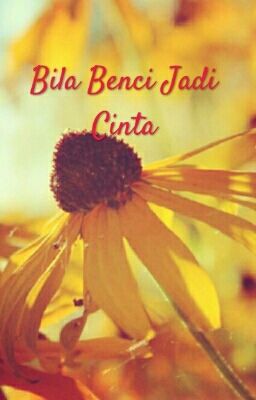 Bila Benci Jadi Cinta