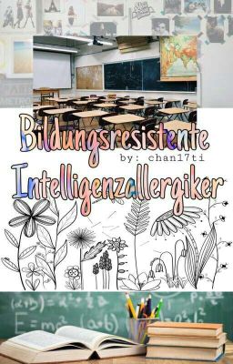 Bildungsresistente Intelligenzallergiker