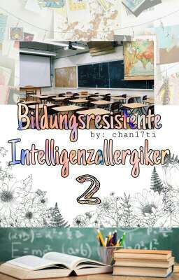 Bildungsresistente Intelligenzallergiker 2