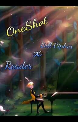 Bill Cipher X reader {OneShot}