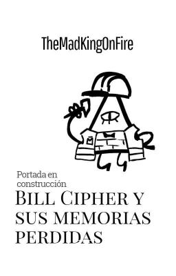 Bill Cipher y sus memorias perdidas.