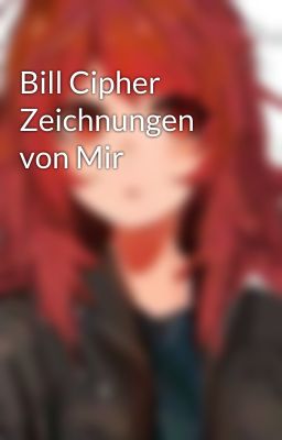 Bill Cipher Zeichnungen von Mir