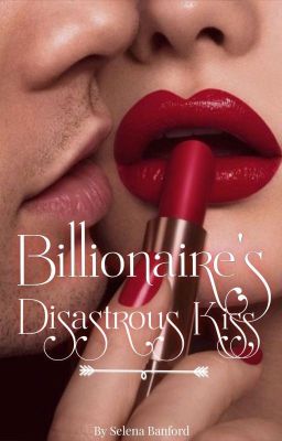 Billionaire's Disastrous Kiss 