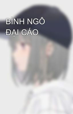 BÌNH NGÔ ĐẠI CÁO