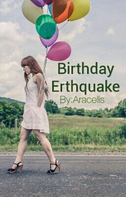 Birthday Erthquake