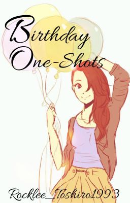 Birthday One-Shots