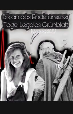 Bis an das Ende unserer Tage, Legolas Grünblatt