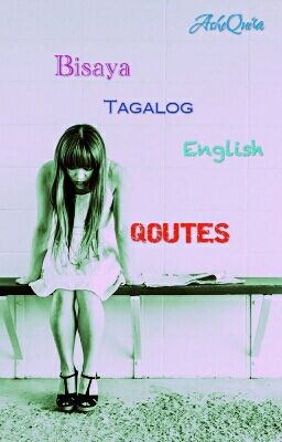 Bisaya | Tagalog | English QOUTES 💯✔