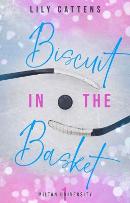 Biscuit in the Basket (Miltan University 1)